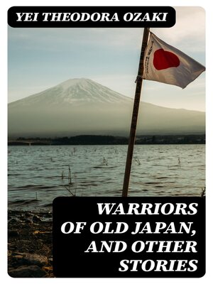 cover image of Warriors of Old Japan, and Other Stories